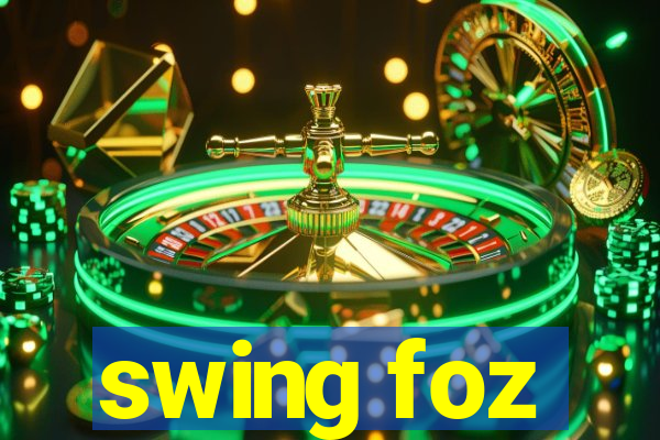 swing foz